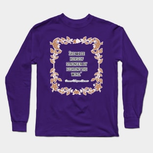 She is Stronger Quote Frances Hodgson Burnett cottegcore Long Sleeve T-Shirt